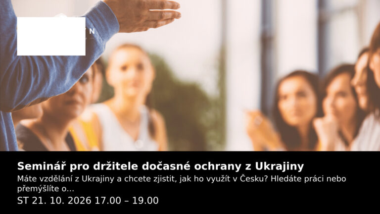 Seminář pro držitele dočasné ochrany z Ukrajiny — ST 21. 10. 2026 17.00 – 19.00