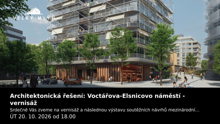 Architektonická řešení: Voctářova-Elsnicovo náměstí - vernisáž — ÚT 20. 10. 2026 od 18.00