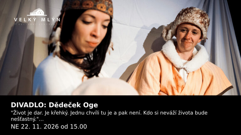DIVADLO: Dědeček Oge — NE 22. 11. 2026 od 15.00